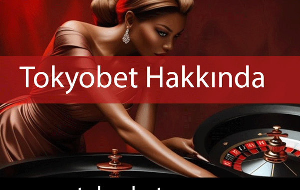 tokyobet-hakkinda Tokyobet hakkında ifade edilenler burayı özelleştirmektedir.