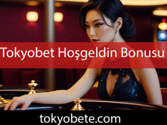 Tokyobet hoşgeldin bonusu veren efektifçe sitedir.