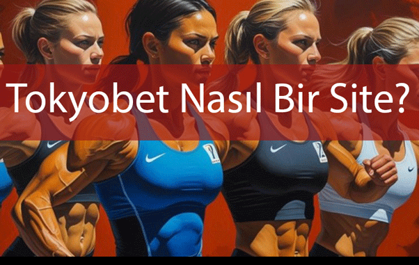 Tokyobet nasıl bir site olduğunu şeffaflığıyla ortaya koymaktadır.