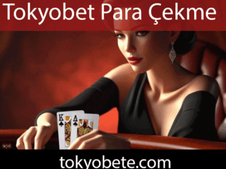 Tokyobet para çekme ivediliğiyle dikkat çekmektedir.
