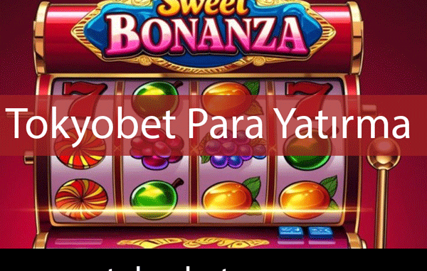 tokyobet-para-yatirma Tokyobet para yatırma pratikliği sunan platformdur.